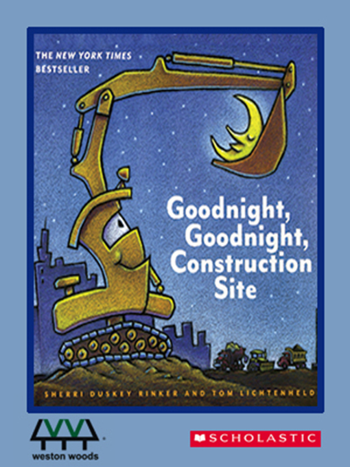 Title details for Goodnight, Goodnight, Construction Site by Sherri Duskey Rinker - Wait list